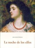 LA NOCHE DE LOS ELFOS di FETJAINE, JEAN-LOUIS 