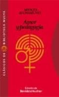 AMOR Y PEDAGOGIA: EPISTOLARIO MIGUEL DE UNAMUNO, SANTIAGO VALENTI CAMP de UNAMUNO, MIGUEL DE 