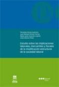 ESTUDIO SOBRE LAS IMPLICACIONES LABORALES, MERCANTILES Y FISCALES DE LA MODIFICACION ESTRUCTURAL DE LA SOCIEDAD LABORAL de ELORZA GUERRERO, FERNANDO  GOMEZ PORRUA, JUAN MANUEL 