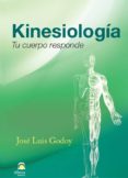 KINESIOLOGIA. TU CUERPO RESPONDE (2 ED.) di GODOY MUELAS, JOSE LUIS 