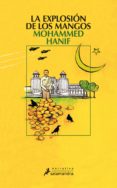 LA EXPLOSION DE LOS MANGOS di HANIF, MOHAMMED 