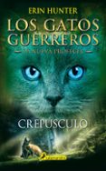 GATOS GUERREROS LA NUEVA PROFECA V : CREPUSCULO de HUNTER, ERIN 