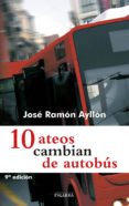 10 ATEOS CAMBIAN DE AUTOBUS di AYLLON VEGA, JOSE RAMON 