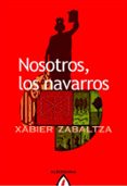 NOSOTROS, LOS NAVARROS di ZABALTZA, XABIER 