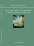 EN LA CONCHA DE VENUS AMARRADO. EROTISMO Y LITERATURA EN EL SIGLO DE ORO de MARIN CEPEDA, PATRICIA 