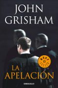 LA APELACION de GRISHAM, JOHN 