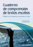 CUADERNO DE COMPRENSION DE TEXTOS ESCRITOS: PROGRAMA DE COMPRENSI ON Y CONSTRUCCION DE TEXTOS de JURADO MARTINEZ, JUAN 