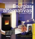 ENERGIAS ALTERNATIVAS EN NUESTRO HOGAR di VV.AA. 