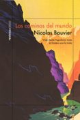 LOS CAMINOS DEL MUNDO de BOUVIER, NICOLAS 
