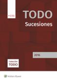 TODO SUCESIONES 2016 de JUAREZ GONZALEZ, JAVIER MAXIMO 