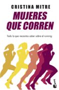 MUJERES QUE CORREN di MITRE, CRISTINA 