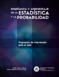 Enseñanza Y Aprendizaje De La Estadística Y La Probabilidad. Propuesta