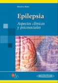 EPILEPSIA. ASPECTOS CLINICOS Y PSICOSOCIALES di MEDINA MALO, CARLOS 