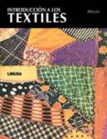 INTRODUCCION A LOS TEXTILES di HOLLEN, NORMA  SADDLER, JANE  LANGFORD, ANNA L. 
