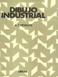 DIBUJO INDUSTRIAL di CHEVALIER, A. 