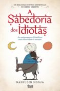 A Sabedoria Dos Idiotas (ebook)