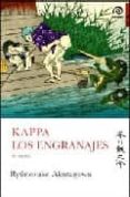 KAPPA; LOS ENGRANAJES di AKUTAGAWA, RYUNOSUKE 