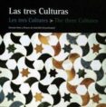LAS TRES CULTURAS = LES TRES CULTURES = THE THRE CULTURES di ANES, GONZALO 