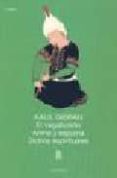 EL VAGABUNDO / ARENA Y ESPUMA / DICHOS ESPIRITUALES de GIBRAN, KHALIL 