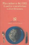 NARRADORES DEL XXI: CUATRO CUENTISTAS COLOMBIANOS de RODRIGUEZ R., JAIME ALEJANDRO 