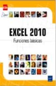 EXCEL 2010: FUNCIONES BASICAS di VV.AA. 