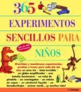 365 EXPERIMENTOS SENCILLOS PARA NIOS (ED. 2013) di VV.AA