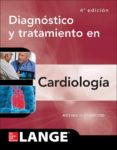 DIAGNOSTICO Y TRATAMIENTO EN CARDIOLOGIA (4 ED.) di CRAWFORD, MICHAEL H. 