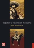 ZAPATA Y LA REVOLUCION MEXICANA de WOMACK JR , JOHN 