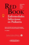 RED BOOK: ENFERMEDADES INFECCIOSAS EN PEDIATRA (INCLUYE EBOOK) (31 ED.) di VV.AA. 