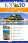 COSTA BLANCA Y C. CALIDA 2007 (GUIAS TOP TEN) di VV.AA. 