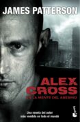 ALEX CROSS: EN LA MENTE DEL ASESINO de PATTERSON, JAMES 