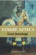 SANGRE AZTECA de JENNINGS, GARY 