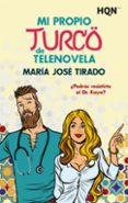 MI PROPIO TURCO DE TELENOVELA de TIRADO, MARIA JOSE 