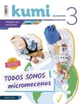 RELIGION 3 ESO PROYECTO TODOS SOMOS MICROMECENAS REVISTA DEL ALUMNO PROYECTO KUMI ED 2019 di VV.AA. 