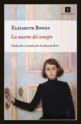 LA MUERTE DEL CORAZN di BOWEN, ELIZABETH 
