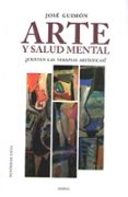 ARTE Y SALUD MENTAL di GUIMON, JOSE 
