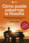 COMO PUEDE SALVARNOS LA FILOSOFIA di MIDAL, FABRICE 