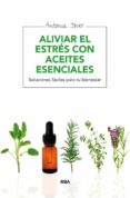 ALIVIAR EL ESTRES CON ACEITES ESENCIALES de JOVER GARCIA, ANTONIA 