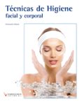TECNICAS DE HIGIENE FACIAL Y CORPORAL (CICLOS FORMATIVOS DE GRADO MEDIO) de VILLASEVIL, ENCARNACION 
