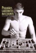 PEQUEOS LABERINTOS MASCULINOS de ARRONIZ, GUILLERMO 