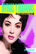 DIVINAS Y HUMANAS de AGUILAR, JOSE 
