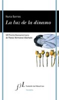 LA LUZ DE LA DINAMO (VII PREMIO IBEROAMERICANO DE POESIA HERMANOS MACHADO) di BARRIOS, NURIA 
