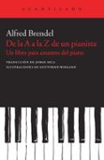 DE LA A A LA Z DE UN PIANISTA de BRENDEL, ALFRED 