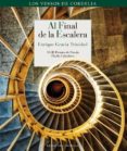 AL FINAL DE LA ESCALERA (XVIII PREMIO DE POESIA ELADIO CABAERO) de GRACIA TRINIDAD, ENRIQUE 