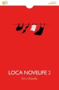 LOCA NOVELIFE 2 di REBOLLO, ELVIRA 