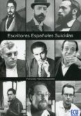 ESCRITOS ESPAOLES SUICIDAS di MANSILLA IZQUIERDO, FERNANDO 