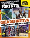 FORTNITE GUIA DE JUEGO INDEPENDIENTE Y NO OFICIAL (CIENTOS DE PIS TAS GENIALES) di VV.AA. 