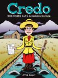 CREDO: ROSE WILDER LANE, LA FEMINISTA LIBERTARIA di BAGGE, PETER 