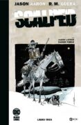 SCALPED: EDICION DELUXE LIMITADA EN BLANCO Y NEGRO - VOL. 03 de AARON, JASON 