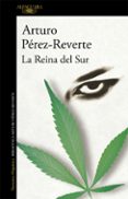 LA REINA DEL SUR de PEREZ-REVERTE, ARTURO 